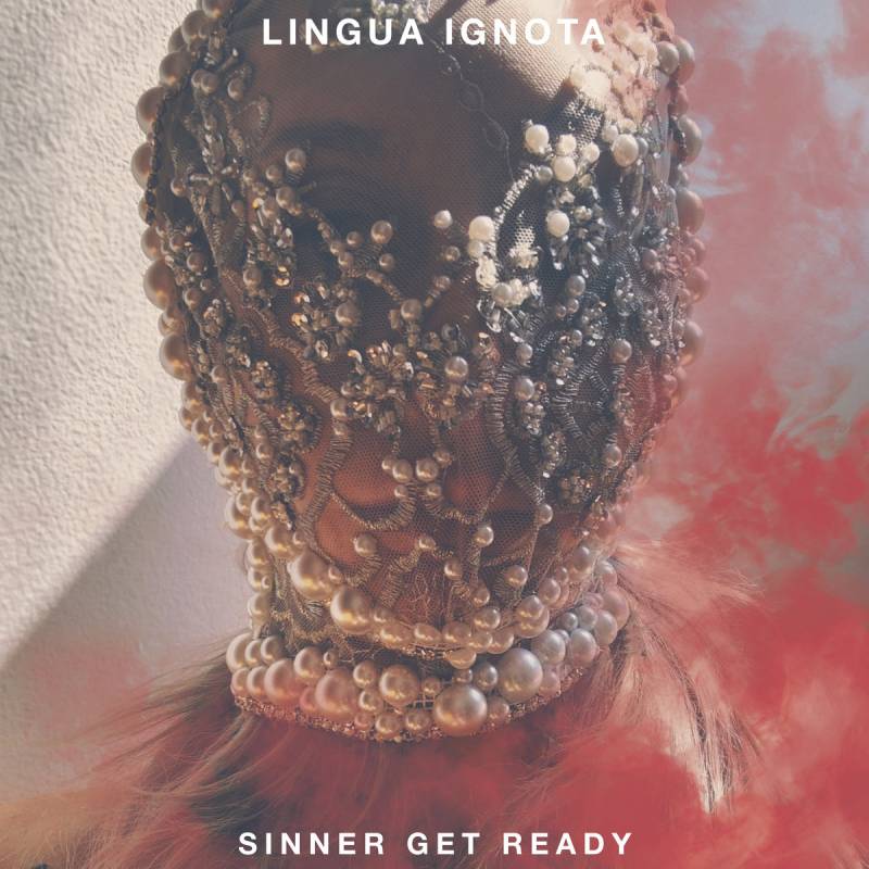chronique Lingua Ignota - SINNER GET READY
