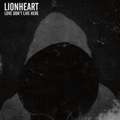 chronique Lionheart - Love Don't Live Here