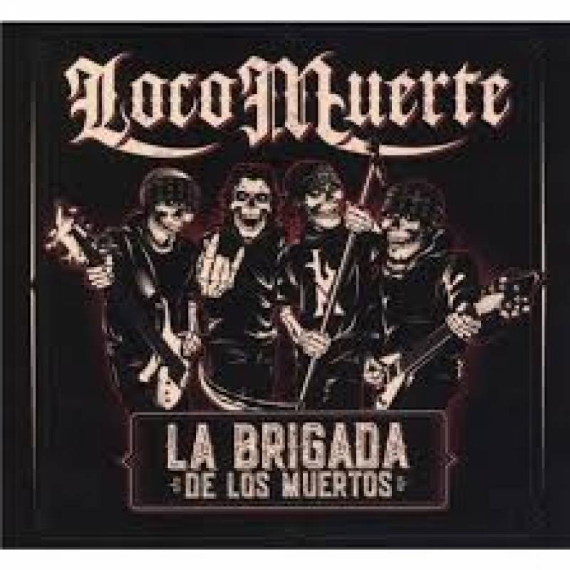 chronique Loco Muerte - La brigada de los muerte 