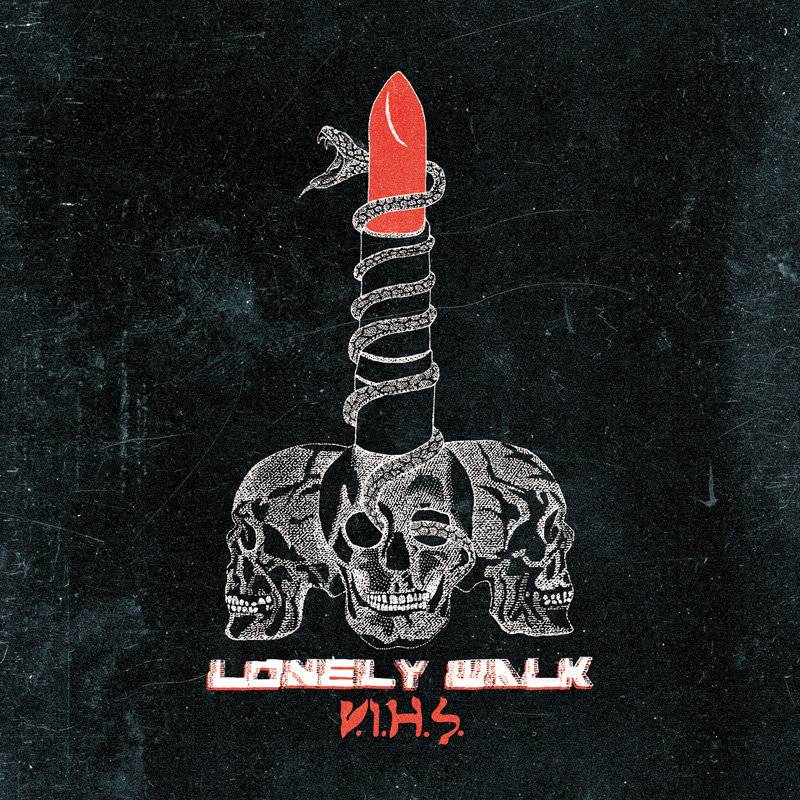 chronique : Lonely Walk - V.I.H.S. chronique Lonely Walk - V.I.H.S.