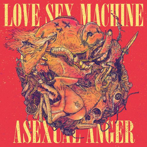 chronique Love Sex Machine - Asexual Anger