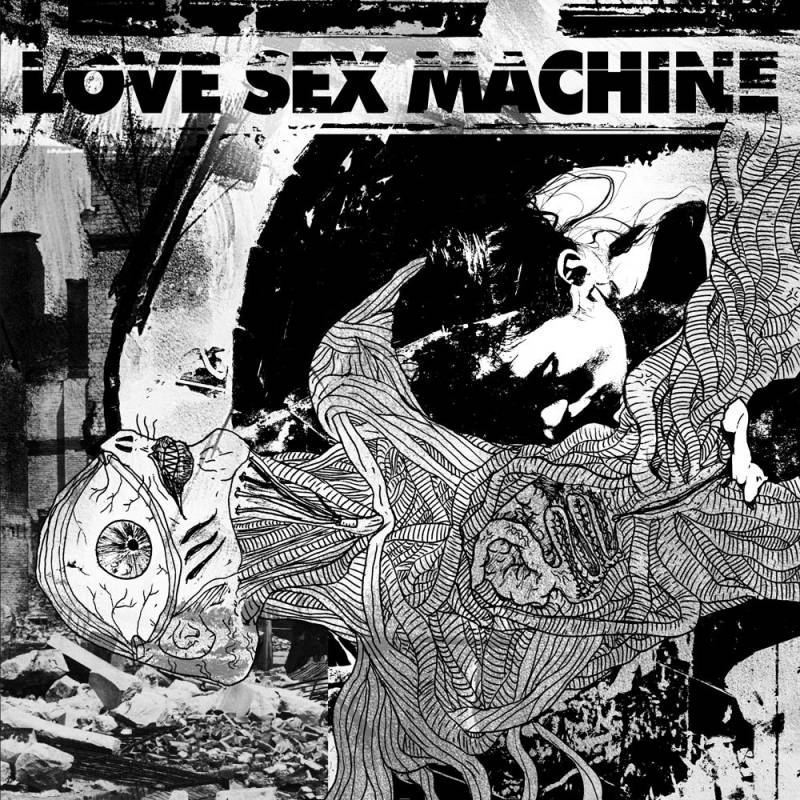 chronique Love Sex Machine - Love Sex Machine