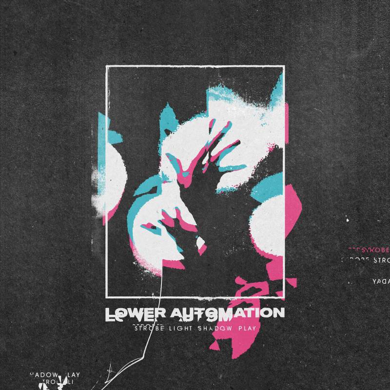 chronique Lower Automation - Strobe Light Shadow Play