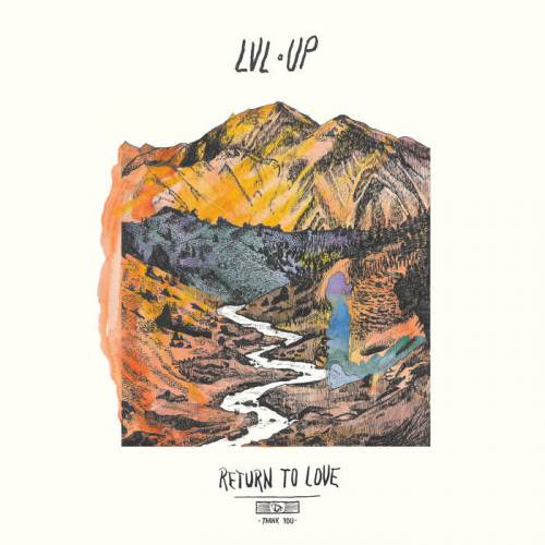 chronique Lvl Up - Return to love