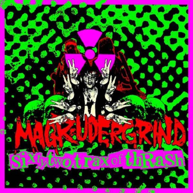 chronique Magrudergrind - Sixty Two Trax of Thrash