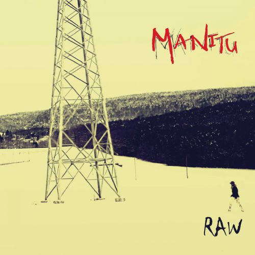 chronique Manitu - Raw