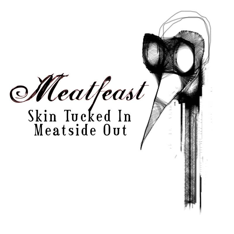 chronique : Meatfeast - Skin Tucked In, Meatside Out chronique Meatfeast - Skin Tucked In, Meatside Out