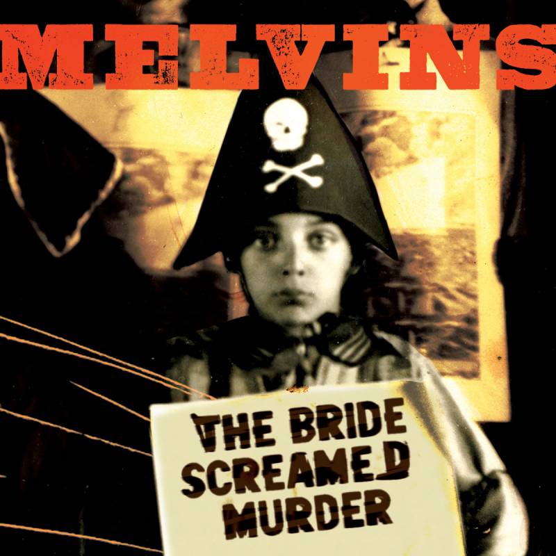 chronique Melvins - The Bride Screamed Murder