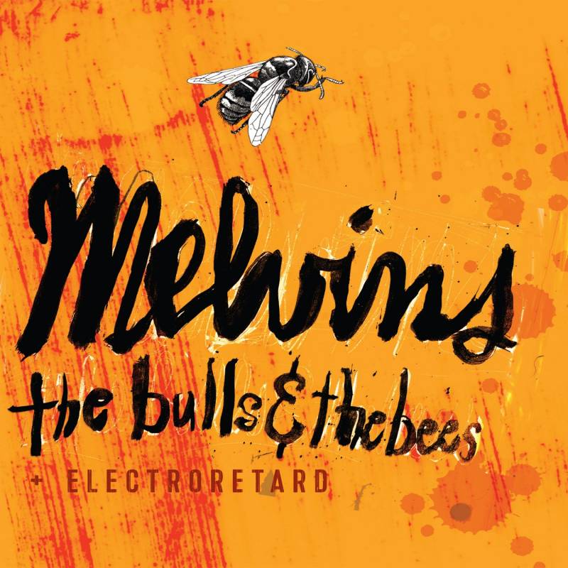 chronique Melvins - The Bulls And The Bees