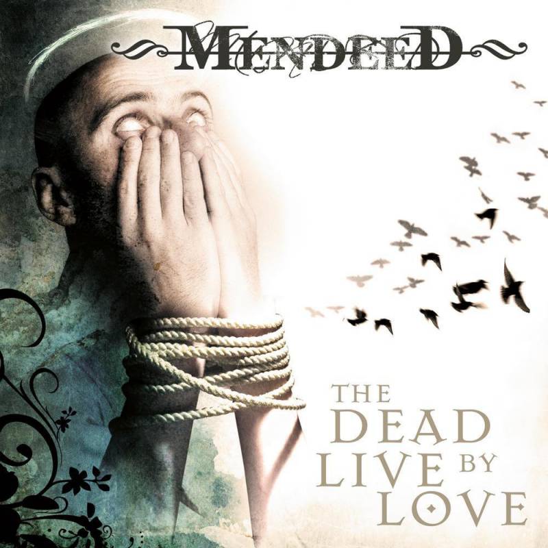 chronique : Mendeed - The Dead live By Love chronique Mendeed - The Dead live By Love