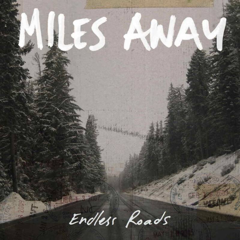chronique : Miles Away - Endless Roads chronique Miles Away - Endless Roads