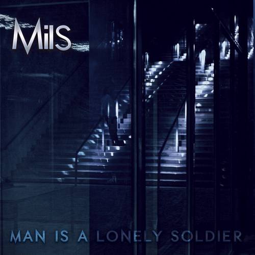 chronique Mils - Man is a lonely soldier