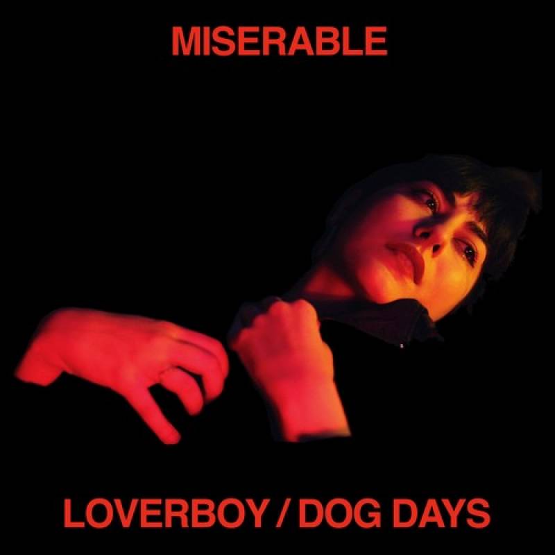 chronique Miserable - Loverboy / Dog Days