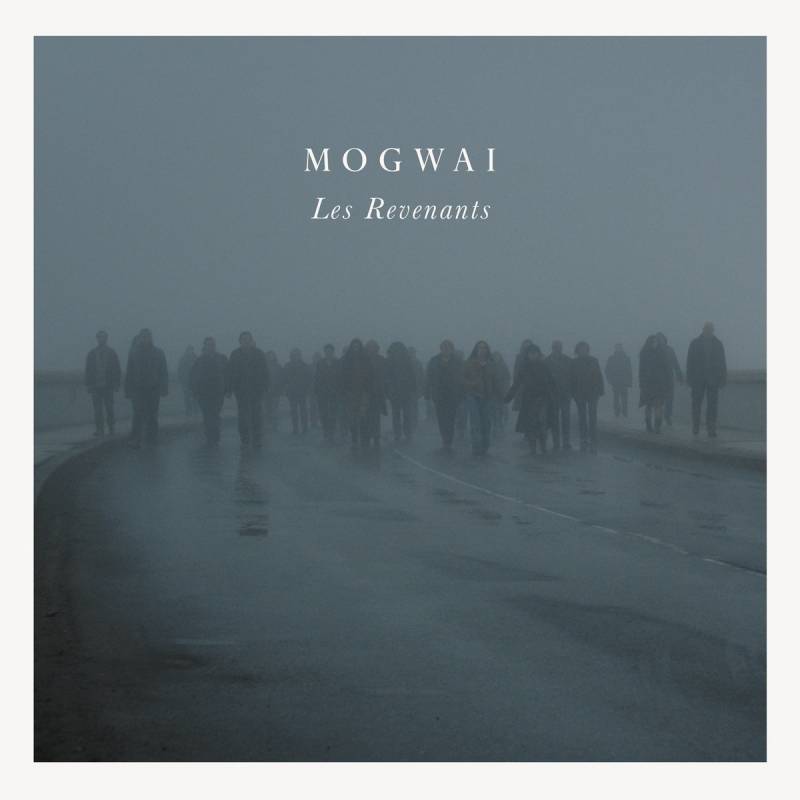 chronique Mogwai - Les Revenants