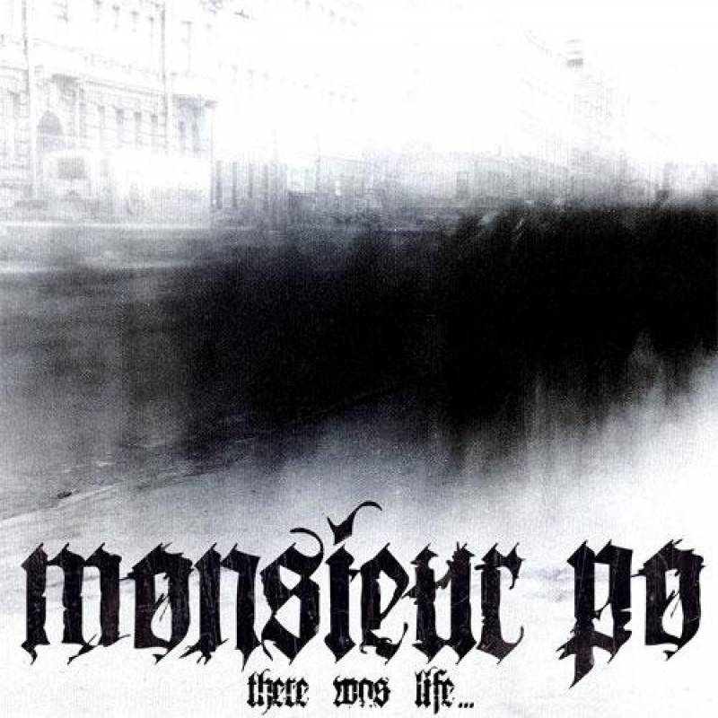 chronique : Monsieur Po - There Was Life... chronique Monsieur Po - There Was Life...