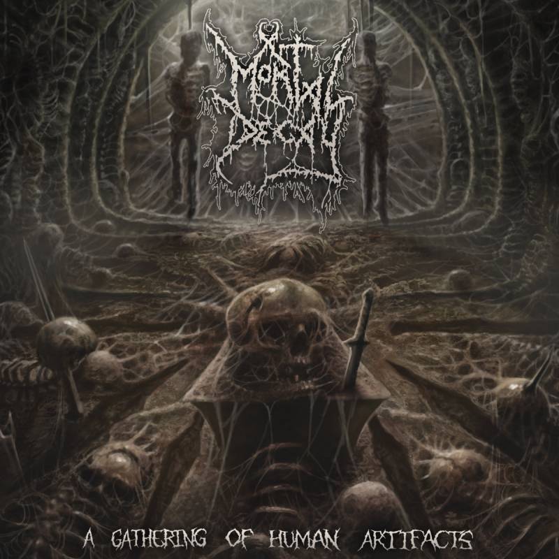 chronique : Mortal Decay - A Gathering of Human Artifacts chronique Mortal Decay - A Gathering of Human Artifacts
