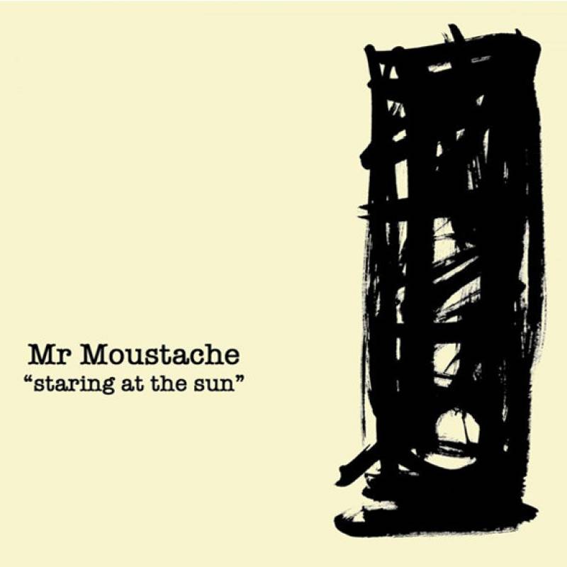 chronique Mr Moustache - Staring at the sun
