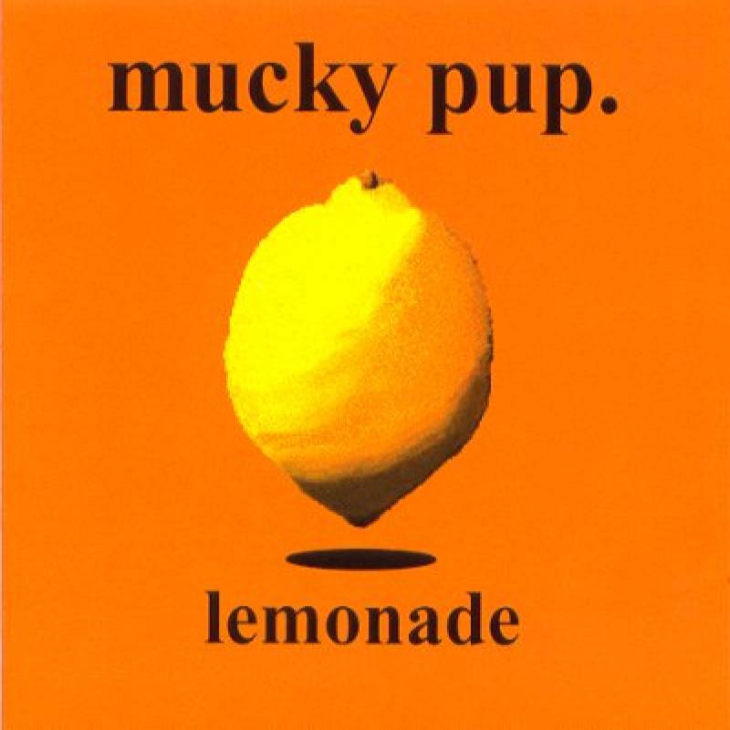 chronique Mucky Pup - Lemonade