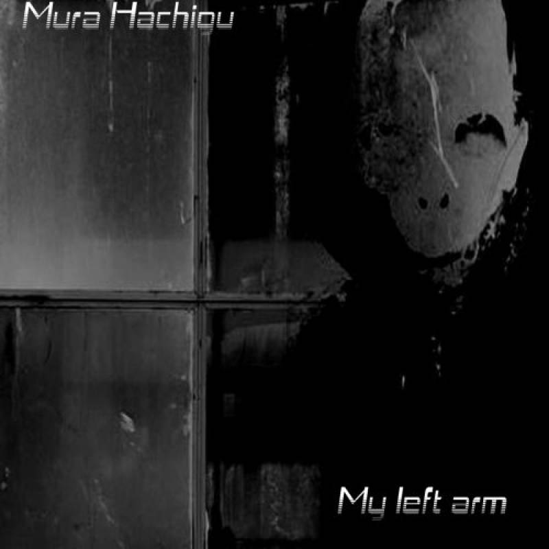 chronique Mura Hachigu - My Left Arm