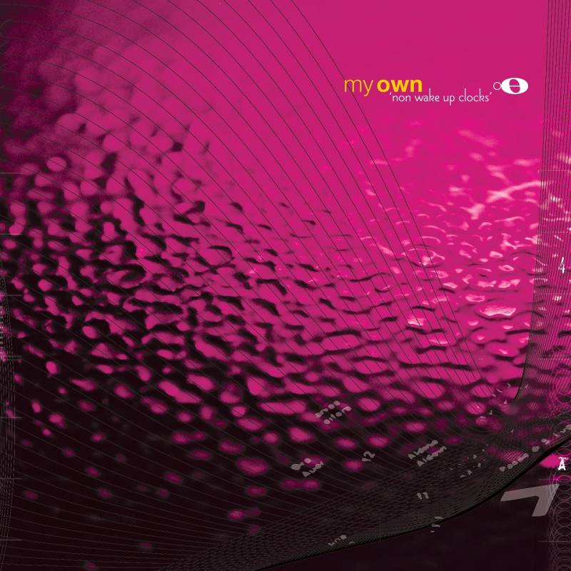 chronique : My Own - Non wake up clocks chronique My Own - Non wake up clocks