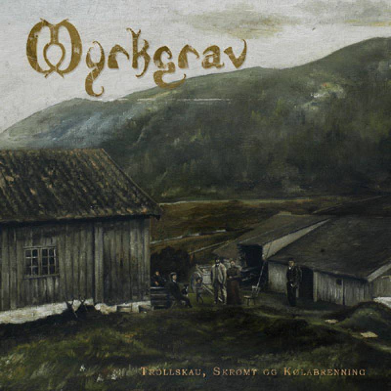 chronique : Myrkgrav - Trollskau, skrømt og kølabrenning chronique Myrkgrav - Trollskau, skrømt og kølabrenning