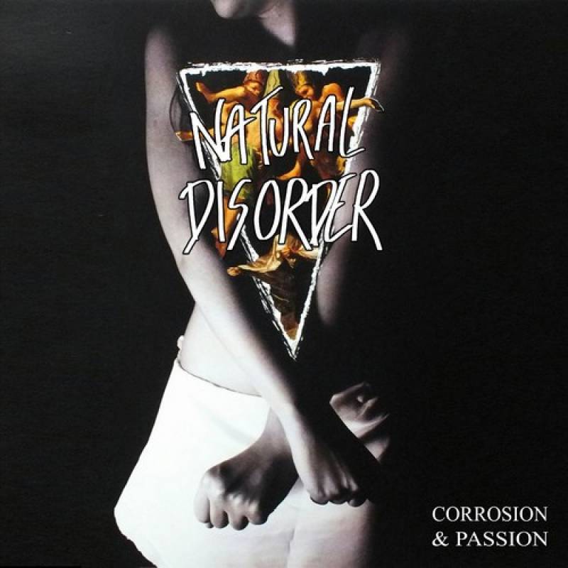 chronique : Natural Disorder - Corrosion & Passion chronique Natural Disorder - Corrosion & Passion