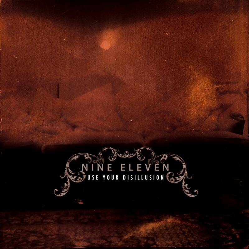 chronique : Nine Eleven - Use your disillusion chronique Nine Eleven - Use your disillusion