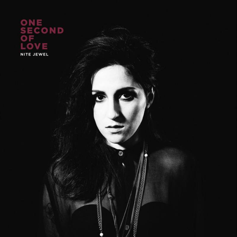 chronique : Nite Jewel - One second of love chronique Nite Jewel - One second of love