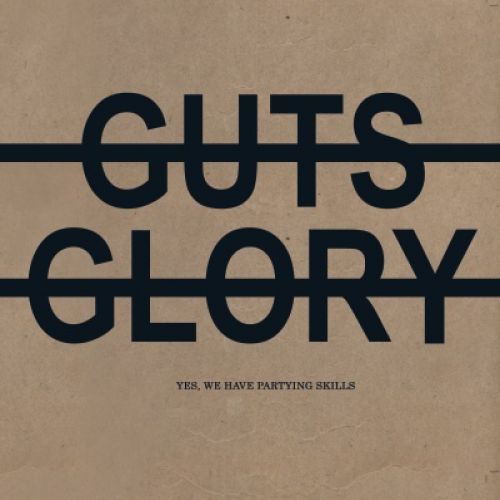 chronique : No Guts No Glory - Yes, we have partying skills chronique No Guts No Glory - Yes, we have partying skills