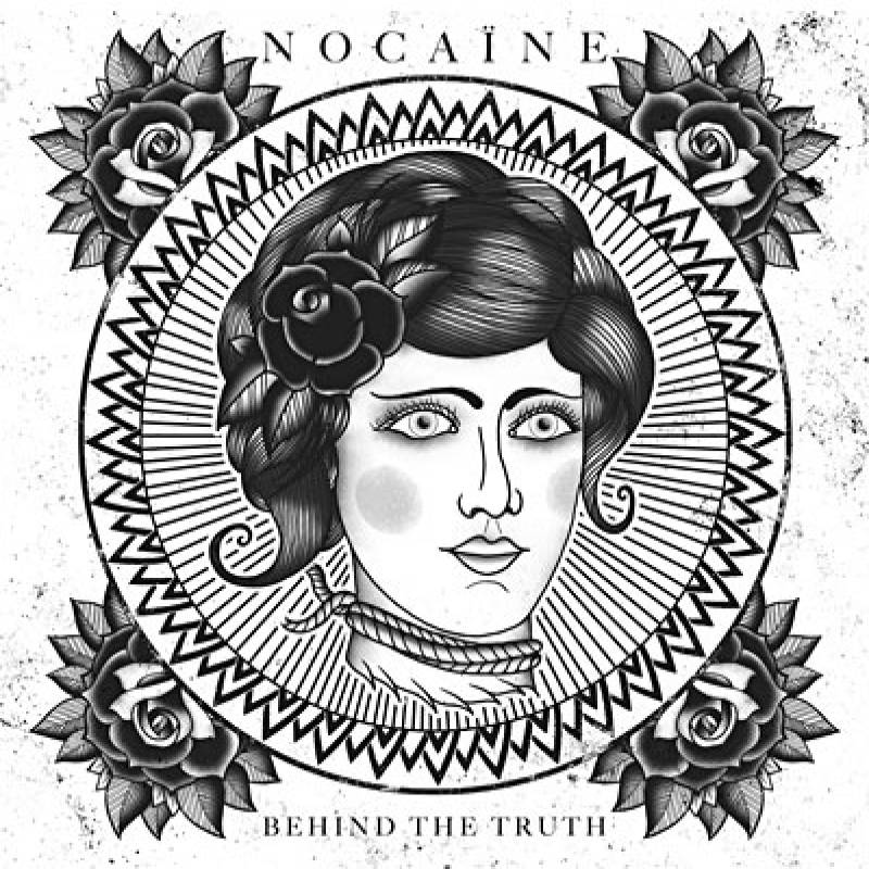 chronique : Nocaïne - Behind the truth chronique Nocaïne - Behind the truth