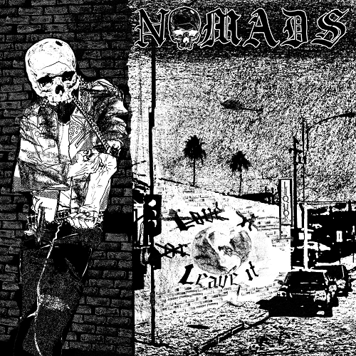 chronique : Nomads - L̶OV̶E̶ I̶T̶ O̶R̶ LEAVE IT chronique Nomads - L̶OV̶E̶ I̶T̶ O̶R̶ LEAVE IT