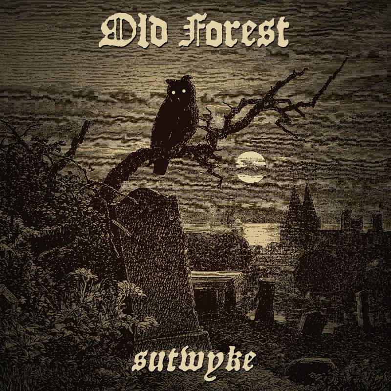 chronique : Old Forest - Sutwyke chronique Old Forest - Sutwyke
