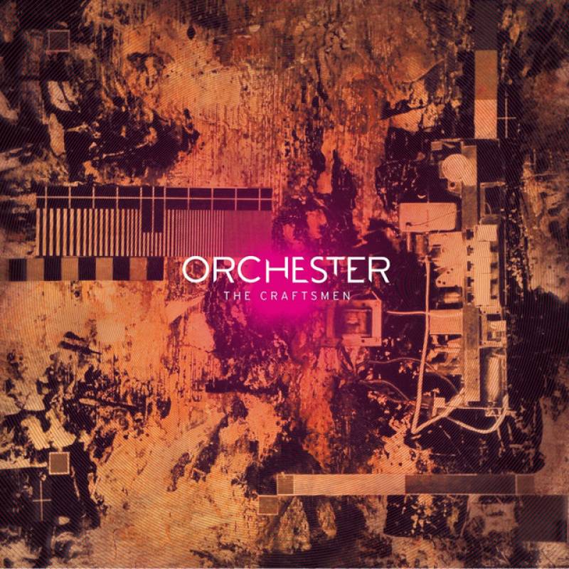 chronique Orchester - The craftsmen