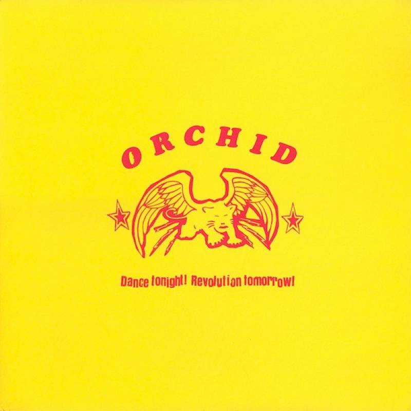 chronique : Orchid - Dance Tonight ! Revolution Tomorrow ! chronique Orchid - Dance Tonight ! Revolution Tomorrow !