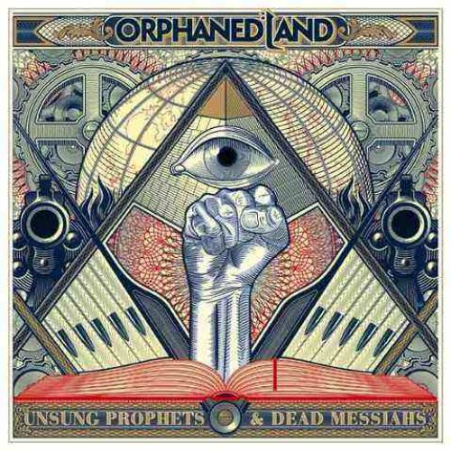 chronique Orphaned Land - Unsung Prophets & Dead Messiahs