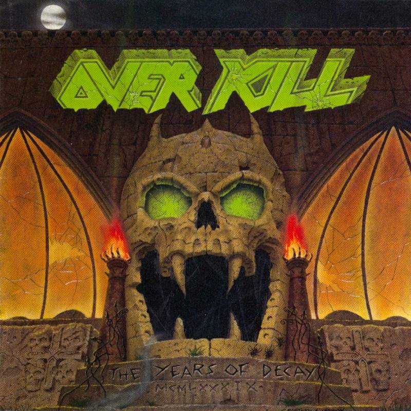 chronique Overkill - The Years of Decay