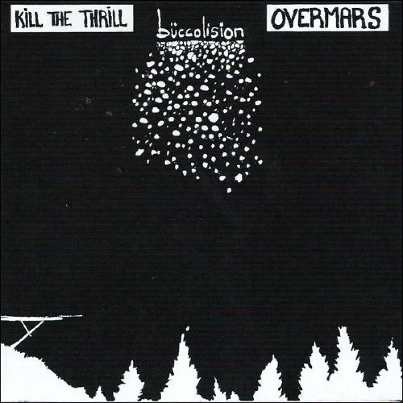 chronique Overmars + Kill The Thrill - Büccolision