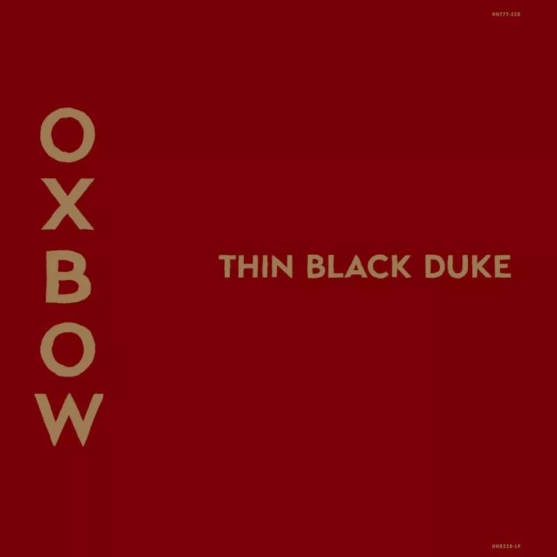 chronique Oxbow - Thin Black Duke