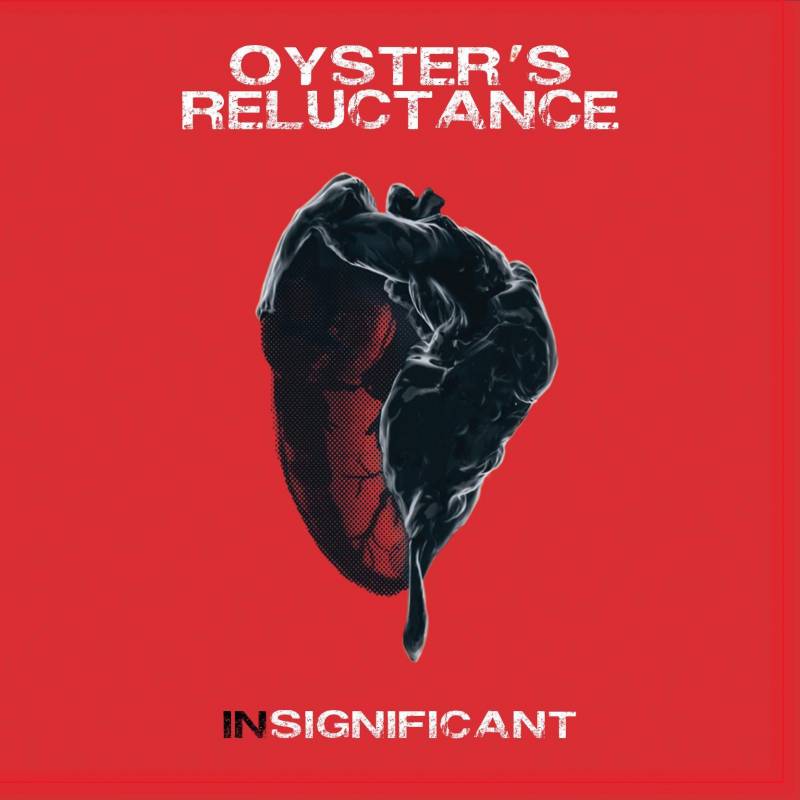 chronique Oyster's Reluctance - Insignificant