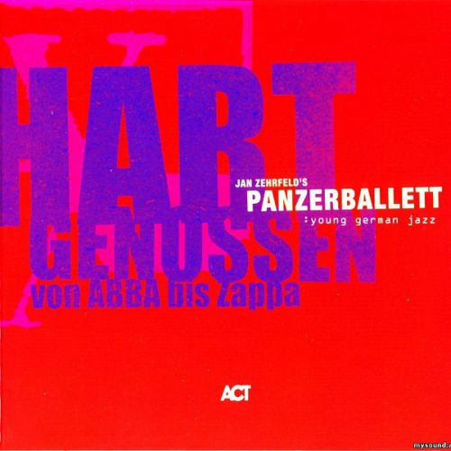 chronique Panzerballett - Hart Genossen - Von Abba bis Zappa
