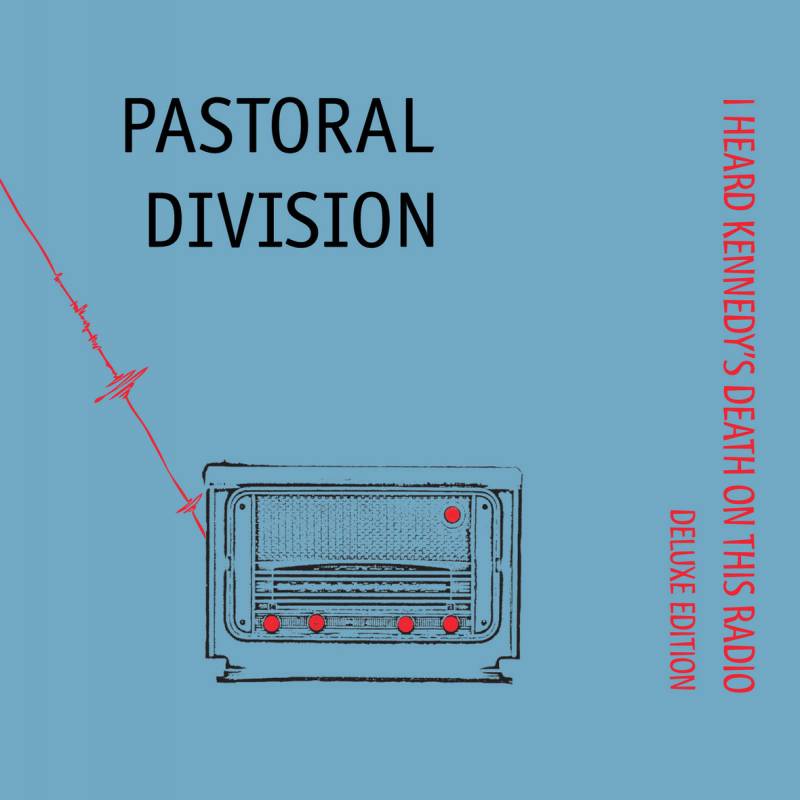 chronique Pastoral Division - I Heard Kennedy's Death On This Radio
