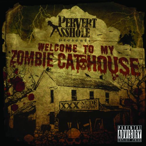 chronique Pervert Asshole - Welcome to my zombie cathouse