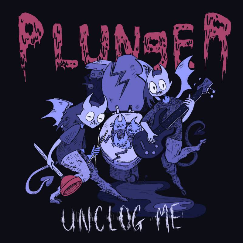 chronique Plunger - Unclog Me