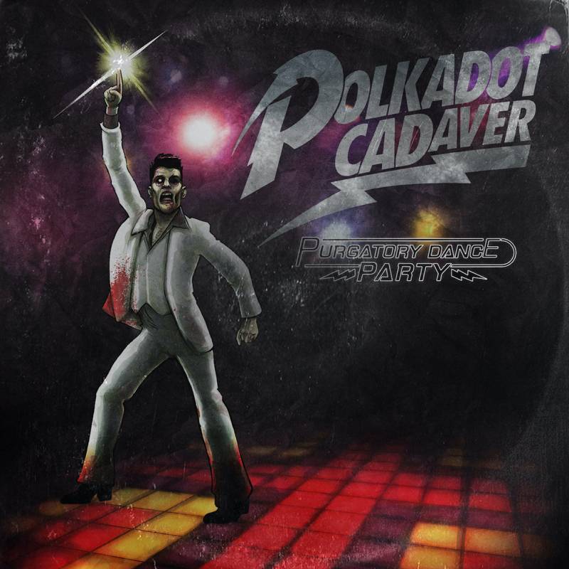 chronique : Polkadot Cadaver - Purgatory Dance Party! (remake) chronique Polkadot Cadaver - Purgatory Dance Party! (remake)
