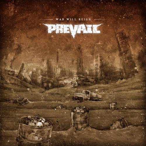 chronique Prevail - War Will Reign