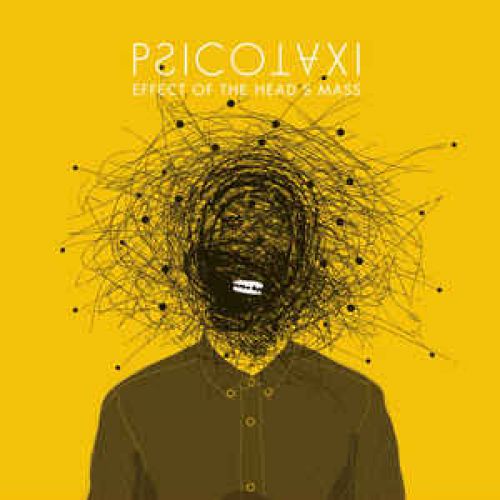 chronique Psicotaxi - Effect Of The Head's Mass