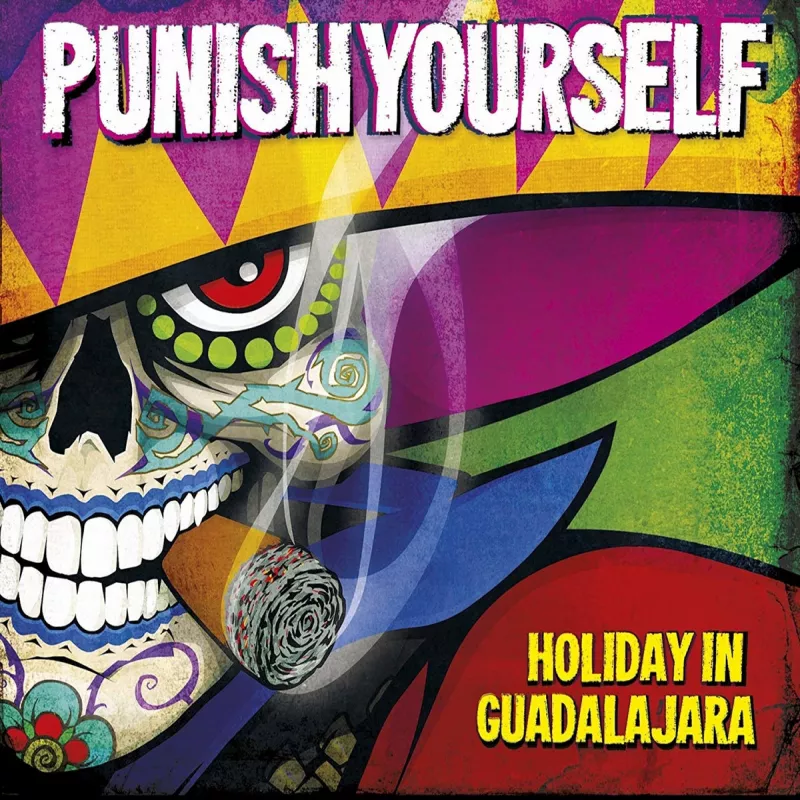 chronique Punish Yourself - Holiday in Guadalajara