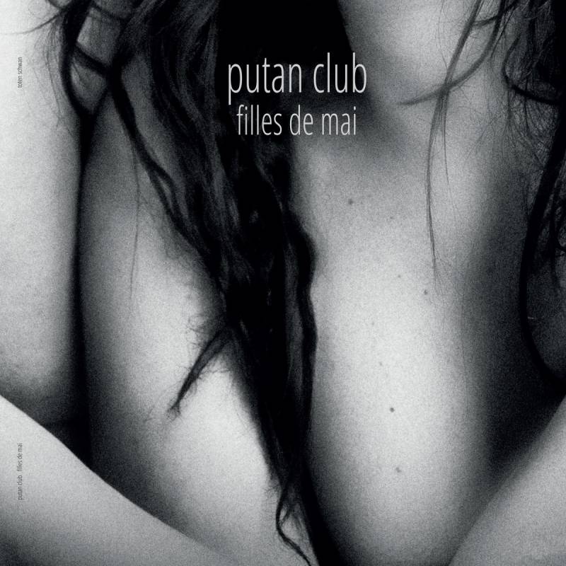 chronique : Putan Club - Filles De Mai chronique Putan Club - Filles De Mai
