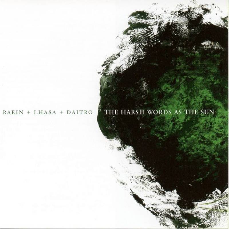 chronique : Raein + Lhasa + Daïtro - The Harsh Words As The Sun - Split chronique Raein + Lhasa + Daïtro - The Harsh Words As The Sun - Split