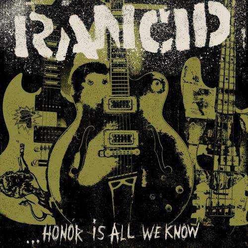 chronique Rancid - Honor Is All We Know